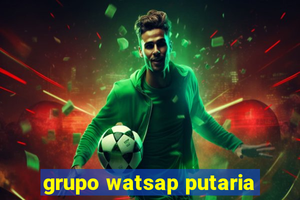 grupo watsap putaria